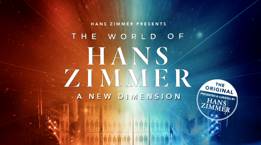 Hans Zimmer presents. The World of Hans Zimmer. A new Dimension. The original. Presented and curated by Hans Zimmer.