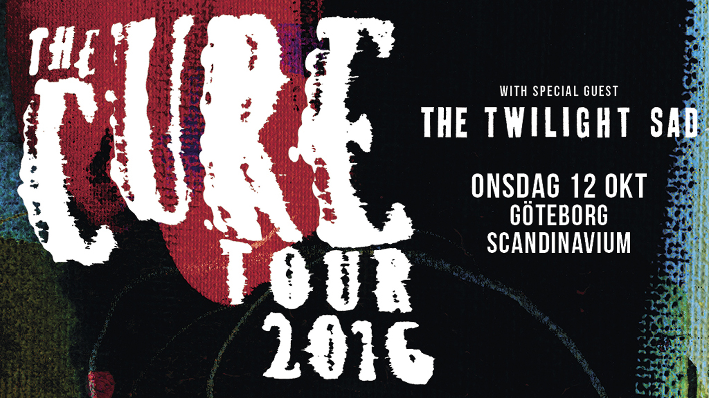The Cure Tour 2016 with special guests The Twilight Sad.
