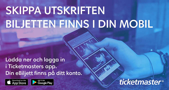 Skippa utskriften. Biljetten finns i din mobil. Ladda ner och logga in i Ticketmasters app. Din ebiljett finns på ditt konto.